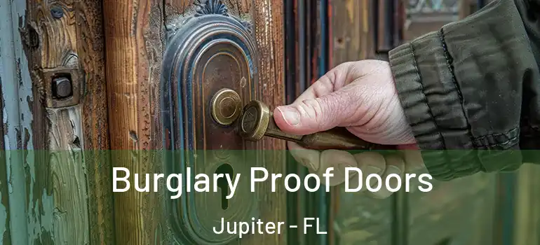  Burglary Proof Doors Jupiter - FL