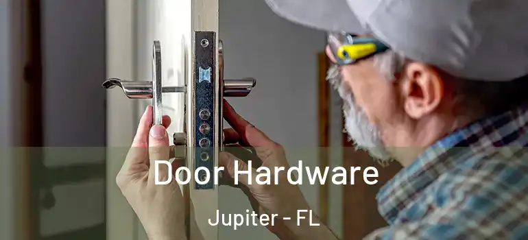  Door Hardware Jupiter - FL