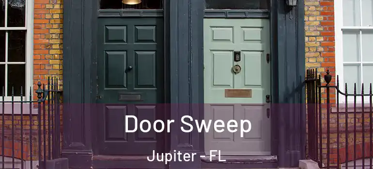  Door Sweep Jupiter - FL