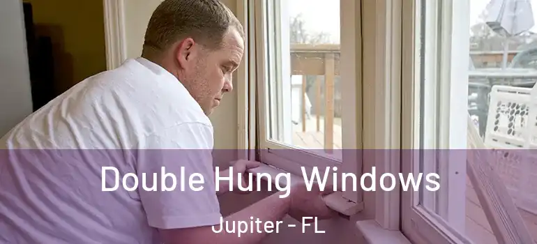  Double Hung Windows Jupiter - FL