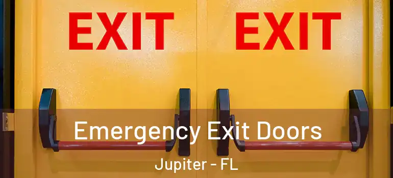  Emergency Exit Doors Jupiter - FL