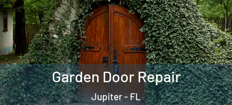  Garden Door Repair Jupiter - FL