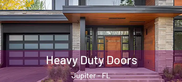  Heavy Duty Doors Jupiter - FL