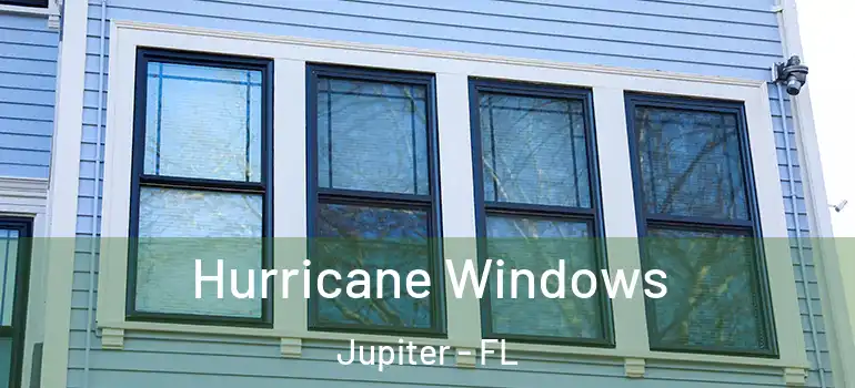 Hurricane Windows Jupiter - FL