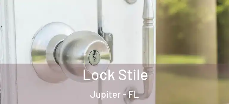  Lock Stile Jupiter - FL
