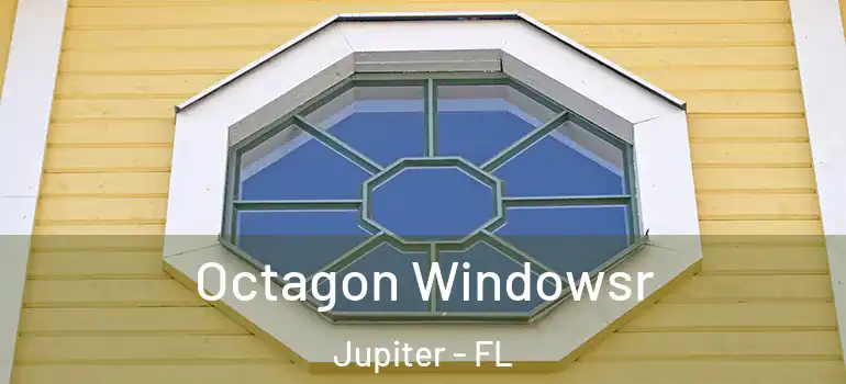  Octagon Windowsr Jupiter - FL