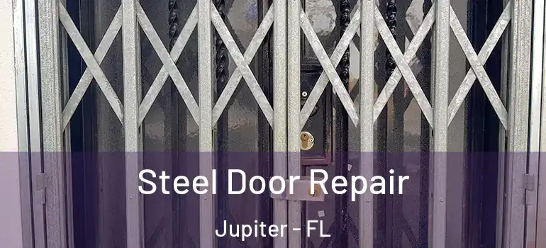  Steel Door Repair Jupiter - FL