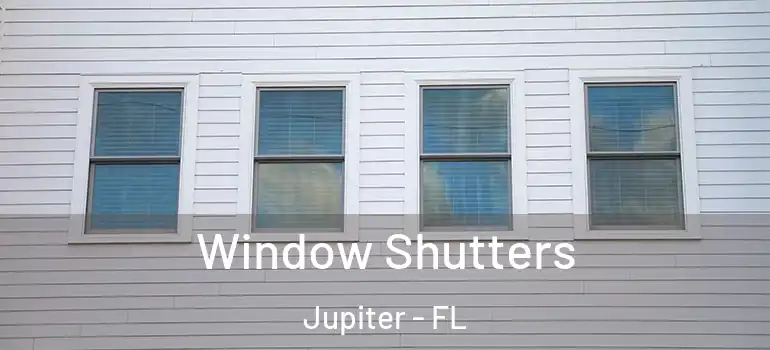  Window Shutters Jupiter - FL
